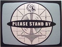 please stand by